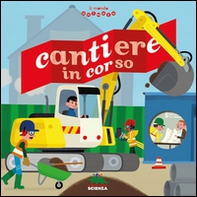 Cantiere in corso. Il mondo animato - Librerie.coop