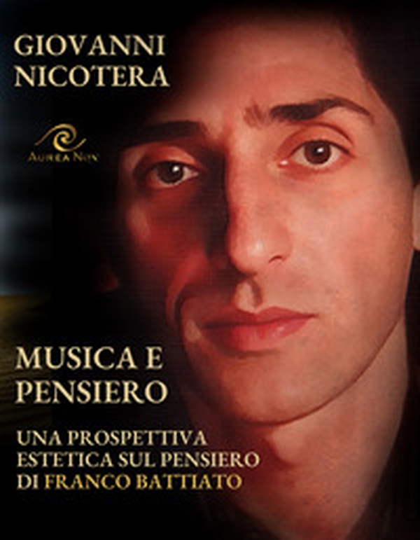 Musica e pensiero. Una prospettiva estetica sul pensiero di Franco Battiato - Librerie.coop Musica e pensiero. Una prospettiva estetica sul pensiero di Franco Battiato - Librerie.coop