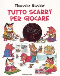 Tutto Scarry per giocare. Giochiamo con Richard Scarry - Librerie.coop