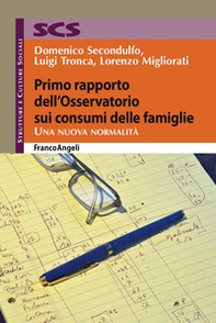 Primo rapporto dell'Osservatorio sui consumi delle famiglie. Una nuova normalità - Librerie.coop