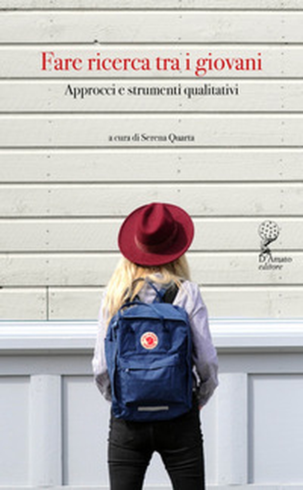Fare ricerca tra i giovani. Approcci e strumenti qualitativi - Librerie.coop Fare ricerca tra i giovani. Approcci e strumenti qualitativi - Librerie.coop