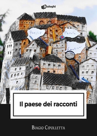 Il paese dei racconti - Librerie.coop Il paese dei racconti - Librerie.coop
