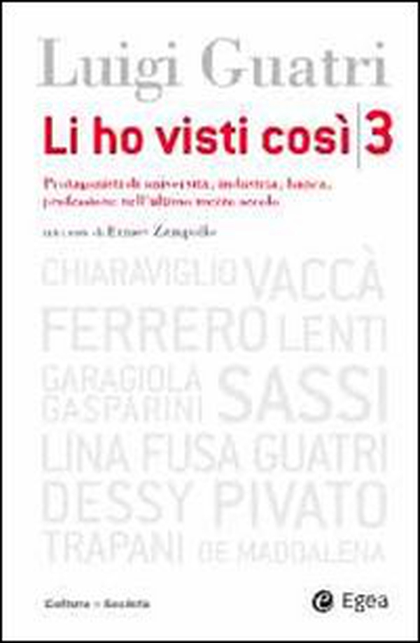 Li ho visti così. Protagonisti di università, industria, banca, professione nell'ultimo mezzo secolo - Vol. 3 - Librerie.coop Li ho visti così. Protagonisti di università, industria, banca, professione nell'ultimo mezzo secolo - Vol. 3 - Librerie.coop