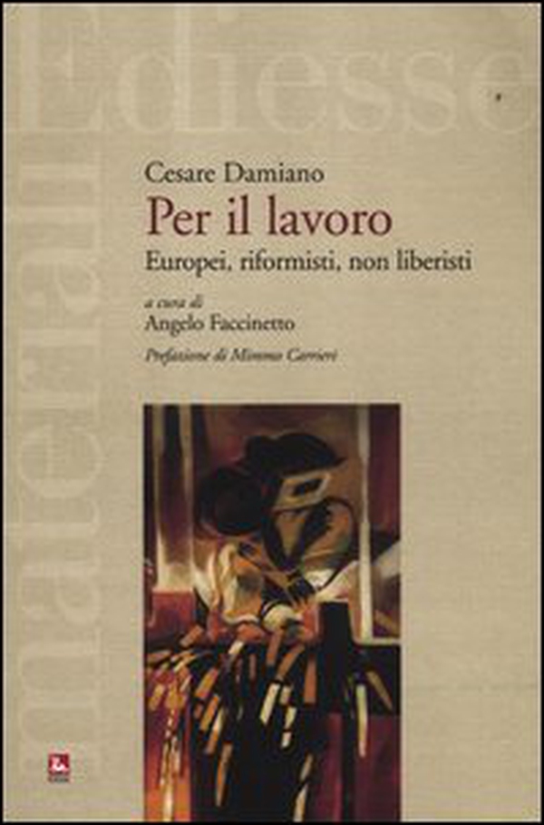 Per il lavoro. Europei, riformisti, non liberisti - Librerie.coop Per il lavoro. Europei, riformisti, non liberisti - Librerie.coop