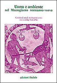 Uomo e ambiente nel Mezzogiorno normanno-svevo. Atti delle 8e Giornate normanno-sveve - Librerie.coop