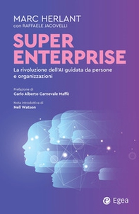 Super enterprise. La rivoluzione dell'AI guidata da persone e organizzazioni - Librerie.coop