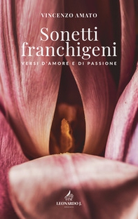 Sonetti franchigeni. Versi d'amore e di passione - Librerie.coop