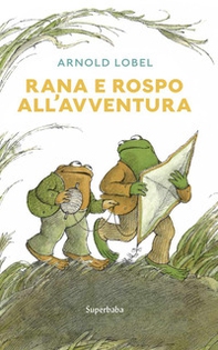 Rana e rospo all'avventura - Librerie.coop
