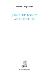 Jorge Luis Borges. Altre letture - Librerie.coop