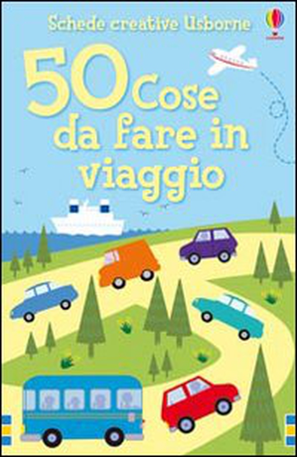 50 cose da fare in viaggio - Librerie.coop 50 cose da fare in viaggio - Librerie.coop