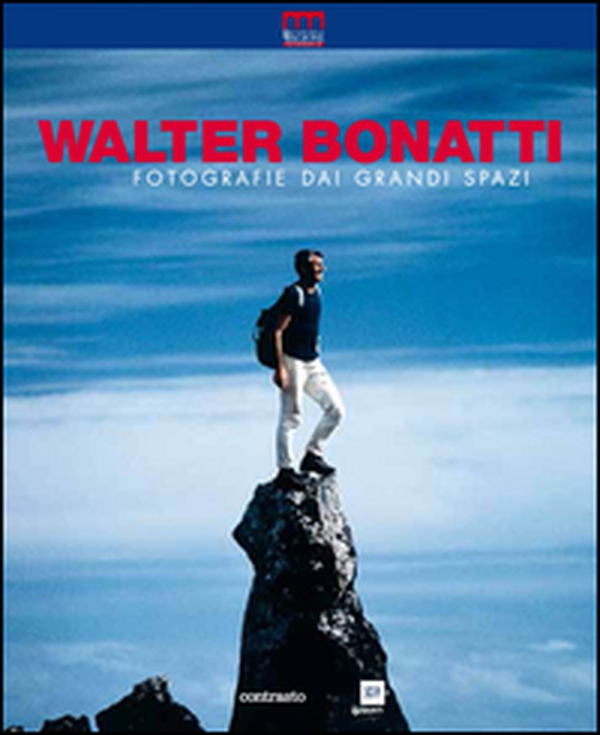 Walter Bonatti. Fotografie dai grandi spazi - Librerie.coop Walter Bonatti. Fotografie dai grandi spazi - Librerie.coop