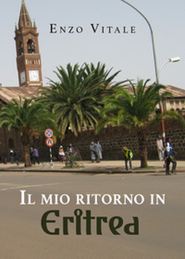 Il mio ritorno in Eritrea - Librerie.coop Il mio ritorno in Eritrea - Librerie.coop