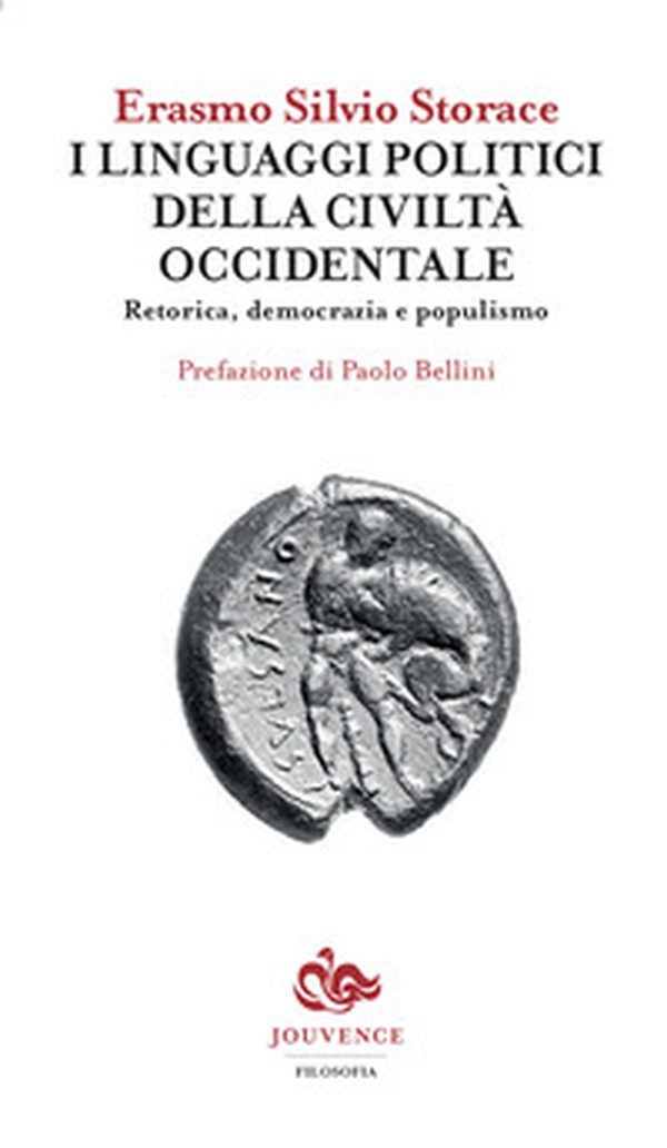 I linguaggi politici della civiltà occidentale. Retorica, democrazia e populismo - Librerie.coop I linguaggi politici della civiltà occidentale. Retorica, democrazia e populismo - Librerie.coop