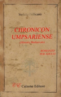 Chronicon Umpsariense. Historia Medioevale - Librerie.coop