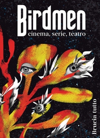 Birdmen magazine. Brucia tutto - Librerie.coop