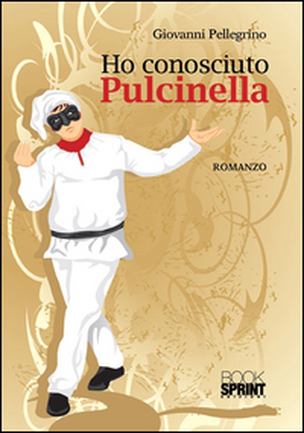 Ho conosciuto Pulcinella - Librerie.coop Ho conosciuto Pulcinella - Librerie.coop