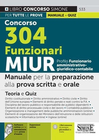 Concorso 304 funzionari MIUR. Profilo funzionario amministrativo - giuridico - contabile. Manuale per la preparazione alla prova scritta e orale. Teoria e quiz - Librerie.coop Concorso 304 funzionari MIUR. Profilo funzionario amministrativo - giuridico - contabile. Manuale per la preparazione alla prova scritta e orale. Teoria e quiz - Librerie.coop