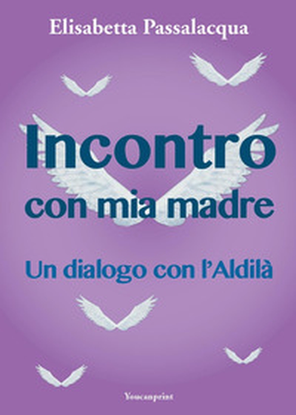 Incontro con mia madre - Librerie.coop Incontro con mia madre - Librerie.coop