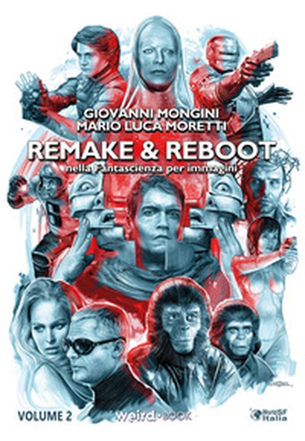 Remake & reboot nella fantascienza per immagini - Librerie.coop Remake & reboot nella fantascienza per immagini - Librerie.coop