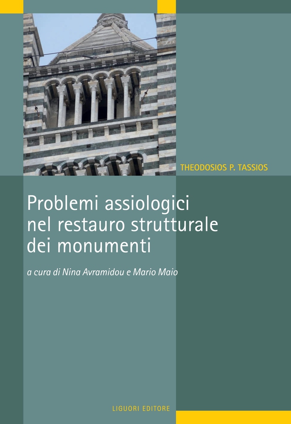 Problemi assiologici nel restauro strutturale dei monumenti - Librerie.coop Problemi assiologici nel restauro strutturale dei monumenti - Librerie.coop