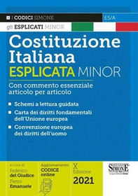 Costituzione italiana esplicata. Con commento essenziale articolo per articolo. Ediz. minor - Librerie.coop