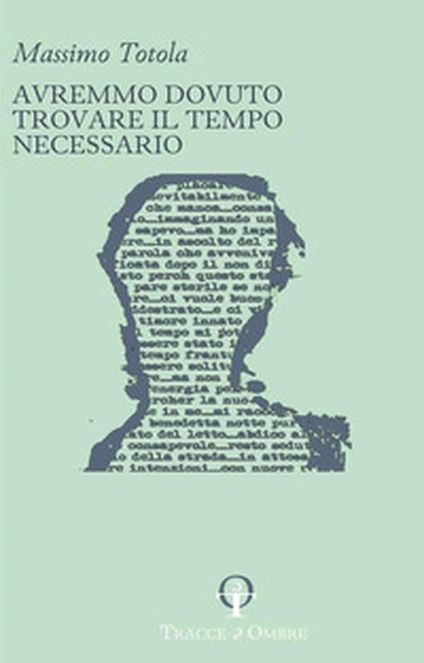 Avremmo dovuto trovare il tempo necessario - Librerie.coop Avremmo dovuto trovare il tempo necessario - Librerie.coop