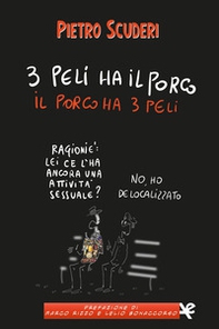 3 peli ha il porco, il porco ha 3 peli - Librerie.coop 3 peli ha il porco, il porco ha 3 peli - Librerie.coop