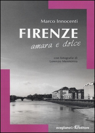 Firenze amara e dolce - Librerie.coop