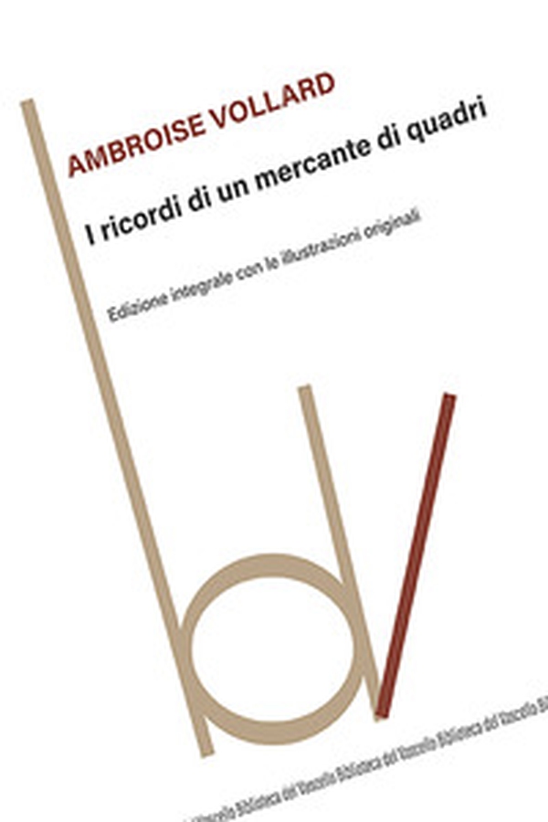 I ricordi di un mercante di quadri. Ediz. integrale con illustrazioni originali - Librerie.coop I ricordi di un mercante di quadri. Ediz. integrale con illustrazioni originali - Librerie.coop