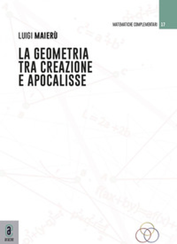 La geometria tra creazione e apocalisse - Librerie.coop La geometria tra creazione e apocalisse - Librerie.coop