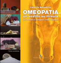 Omeopatia un vestito su misura. Gli animali ci spiegano come funziona - Librerie.coop