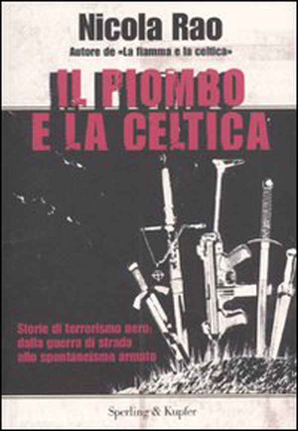 Il piombo e la celtica - Librerie.coop Il piombo e la celtica - Librerie.coop