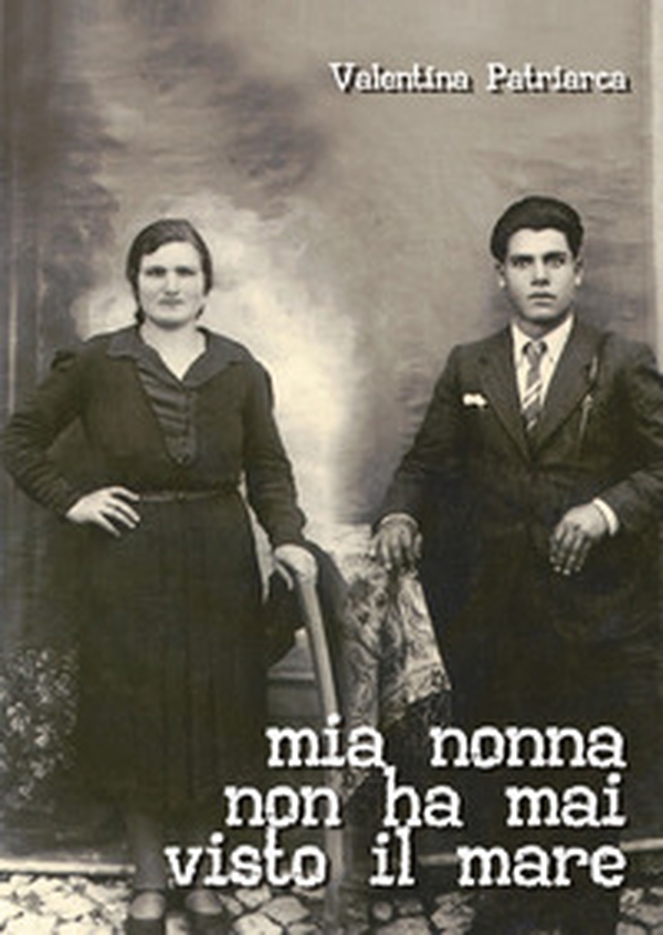 Mia nonna non ha mai visto il mare - Librerie.coop Mia nonna non ha mai visto il mare - Librerie.coop