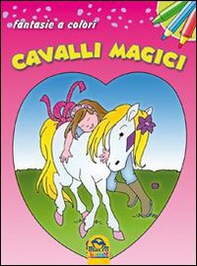 Cavalli magici. Fantasie a colori - Librerie.coop