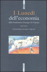 I lunedì dell'economia della Fondazione Giuseppe di Vittorio - Vol. 2 - Librerie.coop