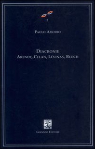 Diacronie. Arendt, Celan, Lévinas, Bloch - Librerie.coop