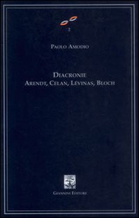 Diacronie. Arendt, Celan, Lévinas, Bloch - Librerie.coop Diacronie. Arendt, Celan, Lévinas, Bloch - Librerie.coop