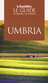 Umbria. Le guide ai sapori e piaceri 2019 - Librerie.coop