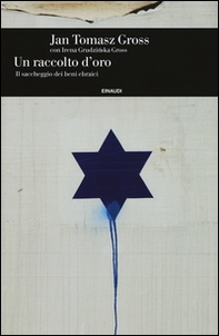 Un raccolto d'oro. Il saccheggio dei beni ebraici - Librerie.coop Un raccolto d'oro. Il saccheggio dei beni ebraici - Librerie.coop