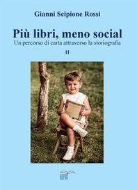 Più libri, meno social. Un percorso di carta attraverso la storiografia - Vol. 2 - Librerie.coop
