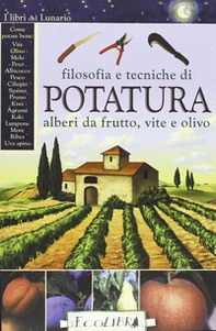 Filosofia e tecniche di potatura - Librerie.coop Filosofia e tecniche di potatura - Librerie.coop