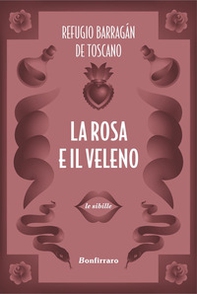 La rosa e il veleno - Librerie.coop