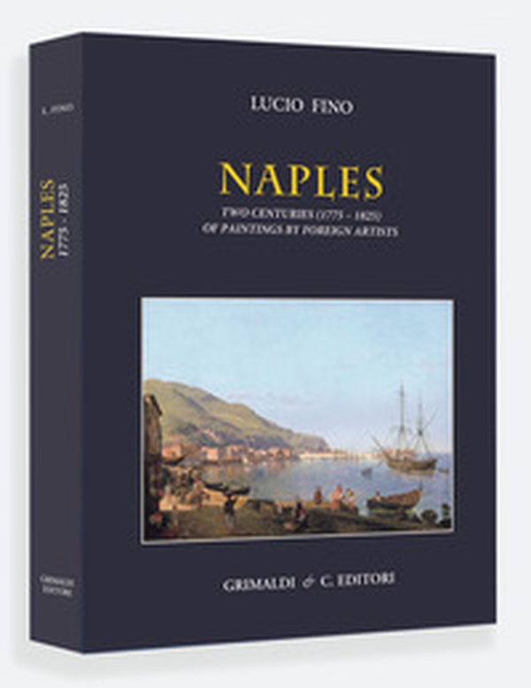 Naples. Two centuries (1775-1825) of paintings by foreign artists - Librerie.coop Naples. Two centuries (1775-1825) of paintings by foreign artists - Librerie.coop