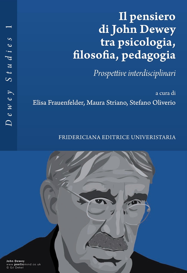 Il pensiero di John Dewey tra psicologia, filosofia, pedagogia - Librerie.coop Il pensiero di John Dewey tra psicologia, filosofia, pedagogia - Librerie.coop