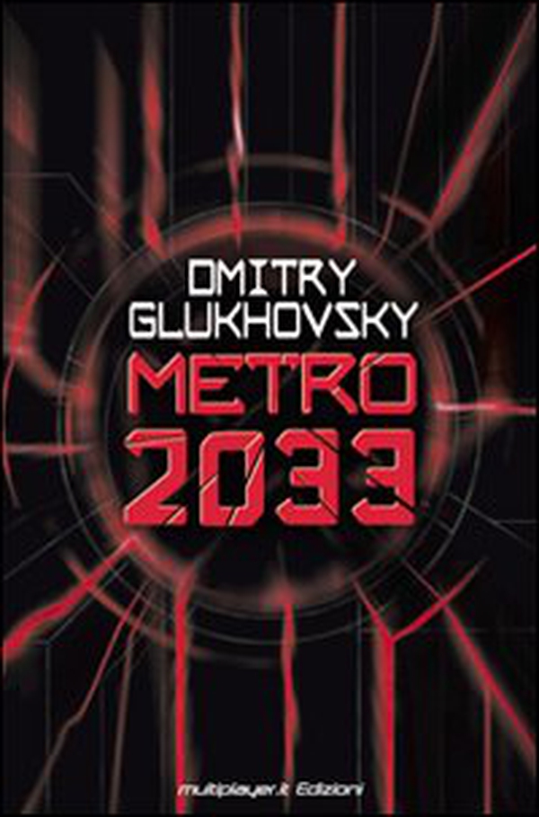 Metro 2033 - Librerie.coop Metro 2033 - Librerie.coop