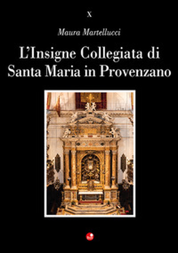 L'Insigne Collegiata di Santa Maria in Provenzano - Librerie.coop