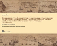 Diario di quanto seguito nel viaggio delle cinque galere del Serenissimo Gran Duca di Toscana fatto in Levante sotto il comando dell'Illustrissimo Signor Generale Lodovico da Verrazzano l'anno M.D.C.XXXX (Ms. Palatino 1132 striscia 1318) - Librerie.coop