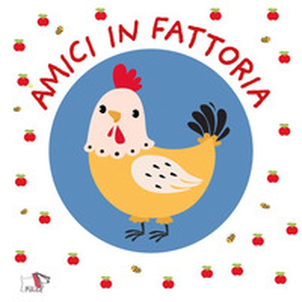 Amici in fattoria - Librerie.coop