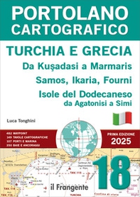 Portolano cartografico 18 Turchia e Grecia: da Kusadasi a Marmaris, Samos, Ikaria, Fourni, Isole del Dodecaneso (da Agatonisi a Simi). I edizione 2025 con espansione online - Librerie.coop Portolano cartografico 18 Turchia e Grecia: da Kusadasi a Marmaris, Samos, Ikaria, Fourni, Isole del Dodecaneso (da Agatonisi a Simi). I edizione 2025 con espansione online - Librerie.coop