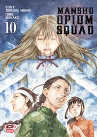 Manshu Opium Squad - Vol. 10 - Librerie.coop